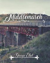 Middlemarch: A study of life in the provinces