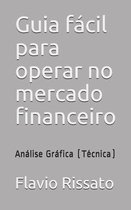 Guia facil para operar no mercado financeiro