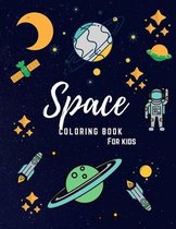 Space Coloring Book for Kids: Aliens, Rockets, Space, astronausts, coloring, planets, Gift for and kids Ages 4-8