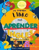 Mi primer libro para aprender ingles Niños 1-5 años: Colorea mientras aprendes Ingles