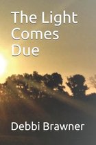 The Light Comes Due