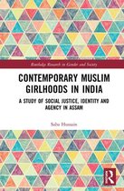 Routledge Research in Gender and Society- Contemporary Muslim Girlhoods in India