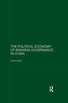 The Political Economy of Banking Governance in China