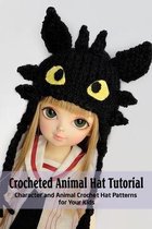 Crocheted Animal Hat Tutorial: Character and Animal Crochet Hat Patterns for Your Kids