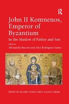 Publications of the Centre for Hellenic Studies, King's College London- John II Komnenos, Emperor of Byzantium