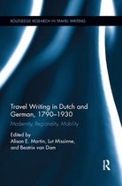 Routledge Research in Travel Writing- Travel Writing in Dutch and German, 1790-1930