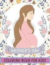 Mother's Day Coloring Book For kids