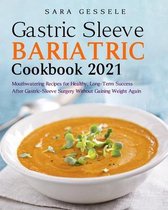 Gastric-Sleeve Bariatric Cookbook 2021