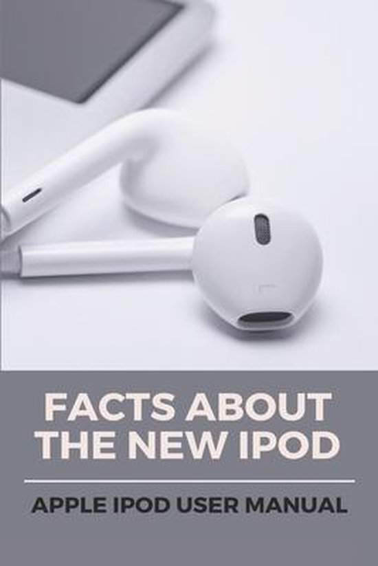 Facts About The New Ipod Apple Ipod User Manual 9798724503488