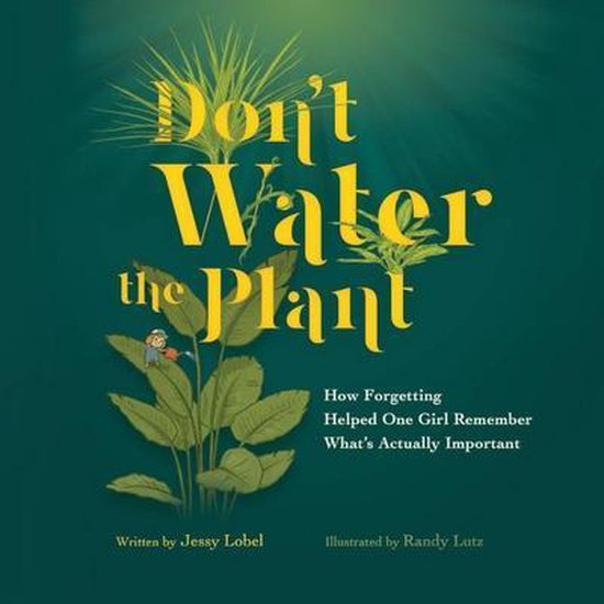 Don't Water the Plant, Jessy Lobel 9781098313517 Boeken