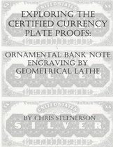 Exploring the Certified Currency Plate Proofs