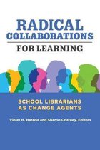 Radical Collaborations for Learning