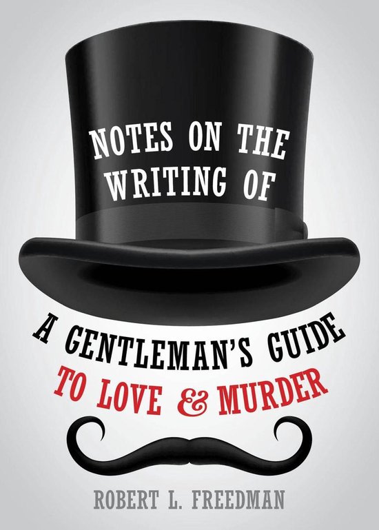 Applause Books - Notes on the Writing of A Gentleman's Guide ... - cover