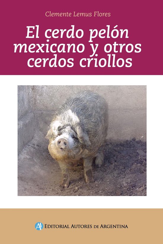 El cerdo pelón mexicano y otros cerdos criollos - cover