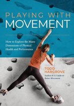 The Practice of Natural Movement - Le Corre over praktische