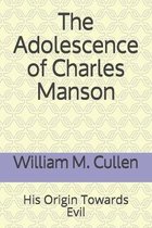 The Adolescence of Charles Manson