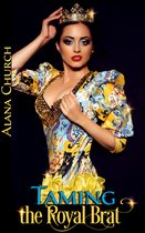 Claiming The Lusty Royal Brat 1 - Taming the Royal Brat (Book 1 of "The Royal Brat")