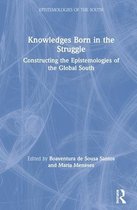 Epistemologies of the South- Knowledges Born in the Struggle