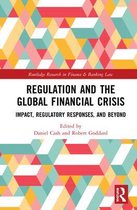 Routledge Research in Finance and Banking Law- Regulation and the Global Financial Crisis