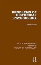 Psychology Library Editions: History of Psychology- Problems of Historical Psychology