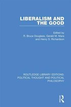 Routledge Library Editions: Political Thought and Political Philosophy- Liberalism and the Good
