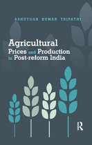 Agricultural Prices and Production in Post-reform India