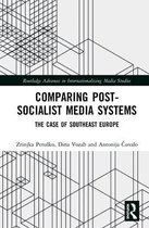 Comparing Post-Socialist Media Systems