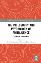 Routledge Studies in Contemporary Philosophy-The Philosophy and Psychology of Ambivalence