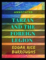 Tarzan and the Foreign Legion Annotated