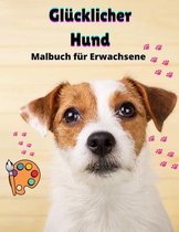 Glucklicher Hund Malbuch fur Erwachsene