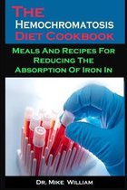 The Hemochromatosis Diet Cookbook: The Hemochromatosis Diet Cookbook