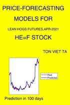 Price-Forecasting Models for Lean Hogs Futures, Apr-2021 HE=F Stock