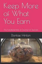 Keep More of What You Earn: The Fundamentals of Saving for Success