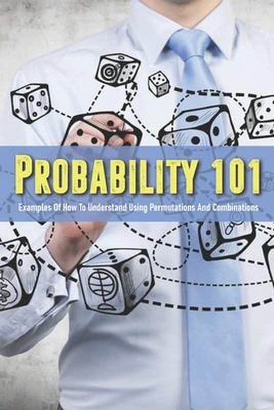 Probability 101 Examples Of How To Understand Using Permutations And
