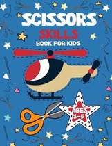 Scissor Skills Book For Kids Ages 3-5: A Fun Cut And Paste Scissor Practice for Preschool ... With 30 Pages of Fun Animals, Shapes and Patterns