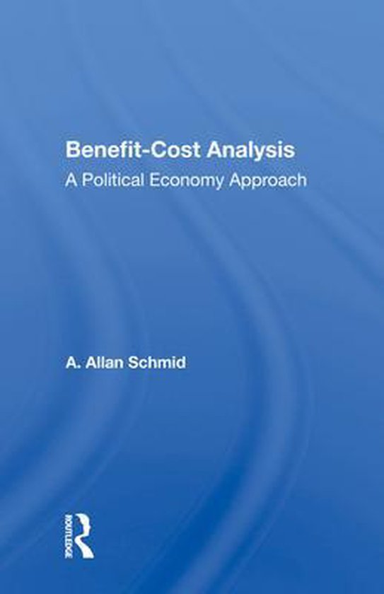 Benefitcost Analysis 9780367003166 A. Allan Schmid Boeken