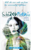 Schizophobia: Will she ever wake-up from her never-ending nightmare?