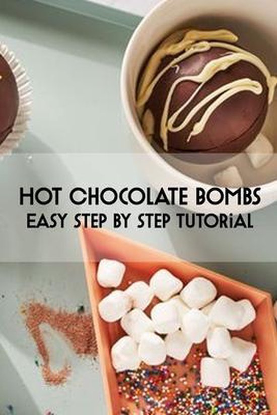 Hot Chocolate Bombs Easy Step by Step Tutorial, Angeline McSweeney