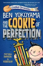 Cookie Chronicles- Ben Yokoyama and the Cookie of Perfection