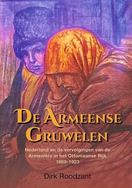 bol.com | De Armeense gruwelen | 9789087049058 | Dirk Roodzant | Boeken