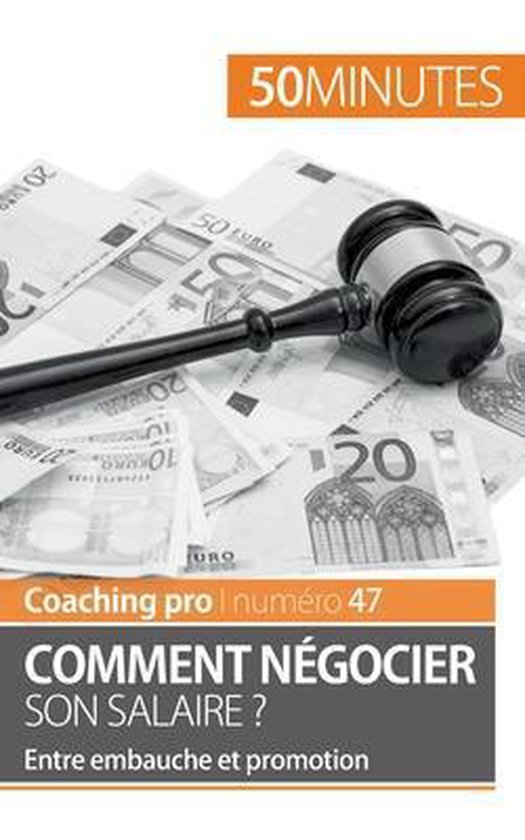 Comment negocier son salaire ?, 50 Minutes | 9782806264787 | Boeken ...