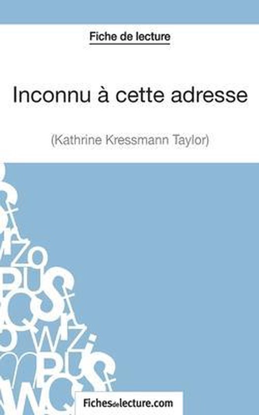Inconnu à cette adresse de Kathrine Kressmann Taylor (Fiche de lecture)