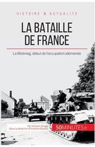 La bataille de France: La Blitzkrieg, début de l'occupation allemande