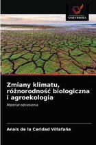 Zmiany klimatu, różnorodnośc biologiczna i agroekologia