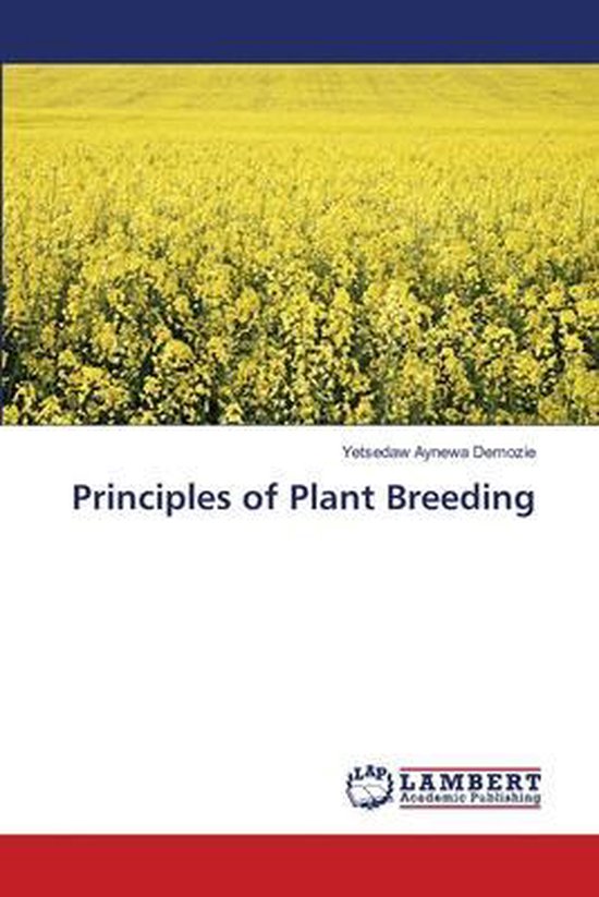 Principles of Plant Breeding 9786139965717 Yetsedaw Aynewa Demozie Boeken
