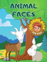 Animal Faces Coloring Book for Kids: Easy and Creative Colouring Book for Toodlers, Childrens 4-6 Wild Nature Funny Animals Large Pictures