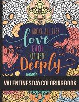 Valentine's Day Coloring Book: 25 Valentine Pages to Color. Beautiful Love Quotes Design.