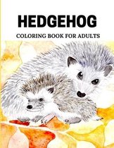 hedgehog coloring book for adults: (Animal Coloring Books for Adults)