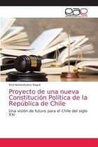 Proyecto de una nueva Constitución Política de la República de Chile