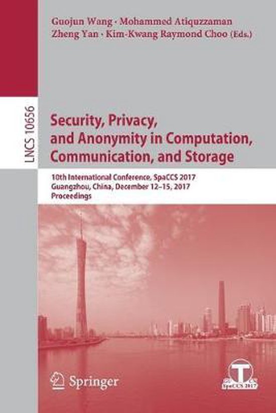 Lecture Notes in Computer Science10656- Security, Privacy, a ... - cover
